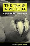 Image de The Trade in Wildlife: Regulation for Conservation