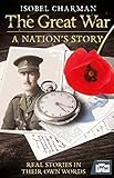 The Great War: The People's Story (Official TV Tie-In) by Isobel Charman
