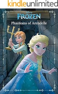 Frozen: Anna & Elsa: Phantoms of Arendelle: An Original Chapter Book (Disney Junior Novel (ebook))
