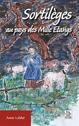 Sortilèges au pays des mille étangs