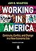 Working in America: Continuity, Conflict, and Change in a New Economic Era