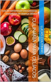 Livro Culinária para Celíacos: Guia de alimentação para pessoas portadoras de doença celíaca