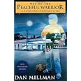 Way of the Peaceful Warrior: A Book That Changes Lives: Millman, Dan ...