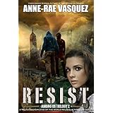 Resist: a Truth Seekers end of the world religious thriller series (Among Us Trilogy Book 2)