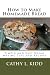 How to Make Homemade Bread - Simple and Easy Bread Making Tips and Recipes by Cathy L. Kidd