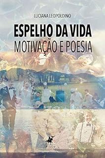 Livro Espelho da vida: motivação e poesia