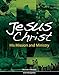 Jesus Christ: His Mission and Ministry
