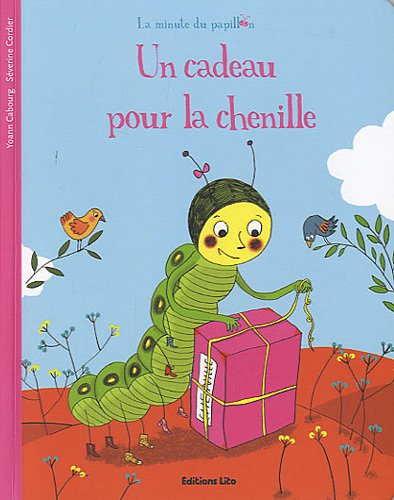 Un  cadeau pour la chenille