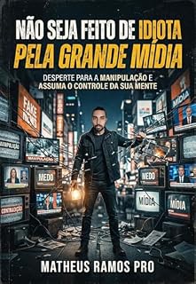 Livro Não Seja Feito de Idiota pela Grande Mídia