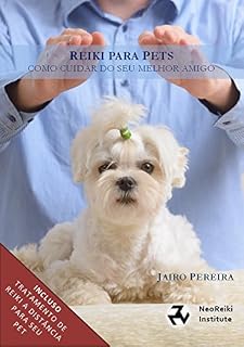 Livro Reiki para Pets: Um guia completo para tratamento Reiki do seu animal