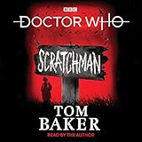 Doctor Who: Scratchman: 4th Doctor Novel by Tom Baker, BBC Digital Audio