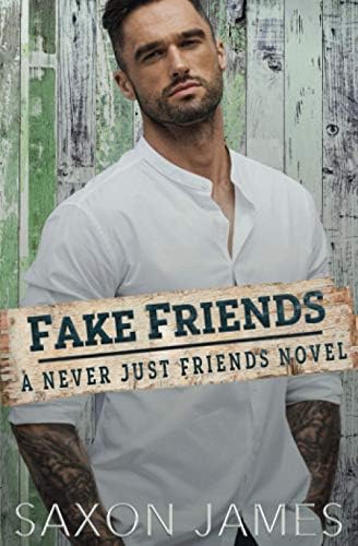 Just Friends (Never Just Friends, 1): James, Saxon, Graves, Kirt