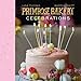 Primrose Bakery Celebrations by Lisa Thomas, Martha Swift
