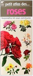 Petit atlas des roses