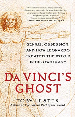 Da Vinci's Ghost: Genius, Obsession, and How Leonardo Created the World in His Own Image