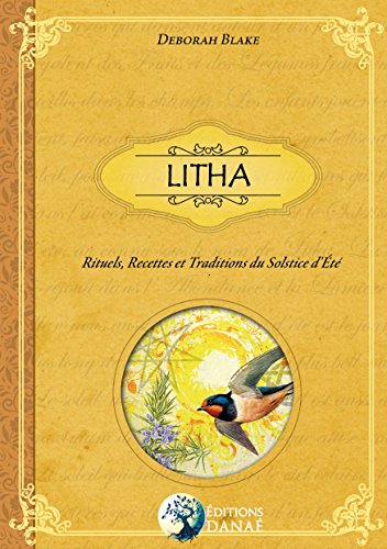 LITHA: Rituels, recettes et histoires du solstice d'été (French Edition) by Deborah Blake