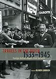Travels in the Reich, 1933-1945: Foreign Authors Report from Germany by Oliver Lubrich, Kenneth J. Northcott