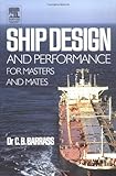 Ship Design and Performance for Masters and Mates, Barrass, Bryan, 0750660007
