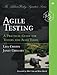 Agile Testing: A Practical Guide for Testers and Agile Teams by Lisa Crispin, Janet Gregory