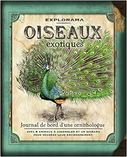 Amazon Fr Explorama Oiseaux Exotiques Journal De Bord D Une Ornithologue Honovich Nancy Dando Mark Hobson Ryan Gontier Josette Livres