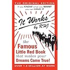 It Works: The Famous Little Red Book That Makes Your Dreams Come True!
