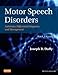 Motor Speech Disorders: Substrates, Differential Diagnosis, and Management