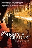 My Enemy's Cradle by Sara Young