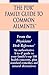 The PDR Family Guide to Common Ailments: An Authoritative A-to-Z Guide to Your Family's Top 100 Health Concerns, Plus Standard Remedies and Natural Alternatives