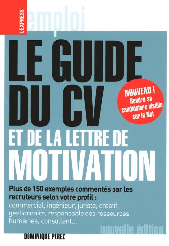 Le  guide du CV et de la lettre de motivation
