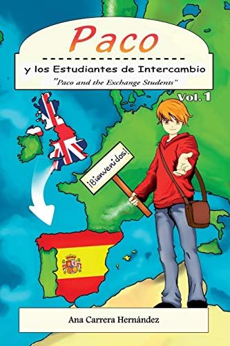 Paco y los Estudiantes de Intercambio: Paco and the Exchange Students: Volume 1