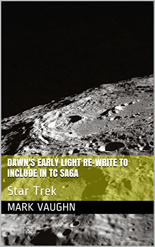 Dawn's Early Light re-write included in TC Saga: Star Trek