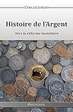 Histoire de l'Argent (French Edition) by Cyrille Jubert