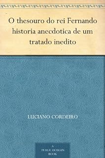 Livro O thesouro do rei Fernando historia anecdotica de um tratado inedito
