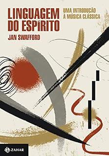 Livro Linguagem do espírito: Uma introdução à música clássica
