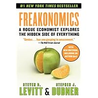 Freakonomics: A Rogue Economist Explores the Hidden Side of Everything