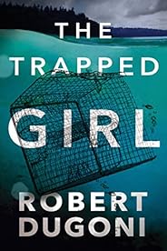 The Trapped Girl (Tracy Crosswhite Book 4)
