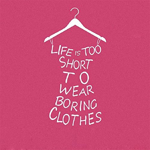 Wall Quote Stickers Decal Life is too short to wear boring cloth funny dress shape for girls room home decor mural