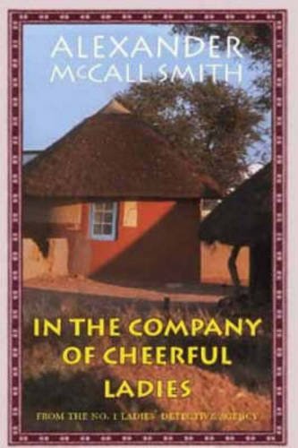 #87 — In the Company of Cheerful Ladies (The No. 1 Ladies' Detecti...