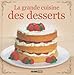 La grande cuisine des desserts (French Edition) by