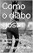 Livro Como o diabo gosta: & outras histórias insólitas