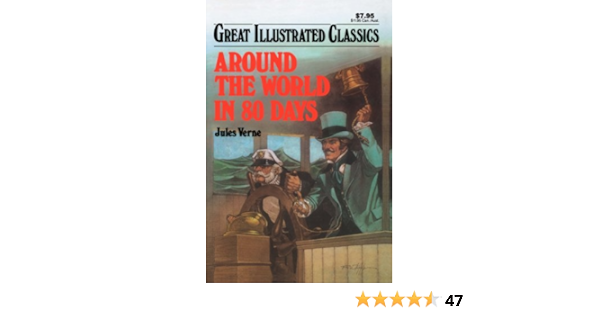 Around The World In 80 Days Great Illustrated Classics Kindle Edition By Verne Jules Children Kindle Ebooks Amazon Com