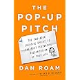 The Pop-up Pitch: The Two-Hour Creative Sprint to the Most Persuasive Presentation of Your Life