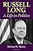 Russell Long: A Life in Politics