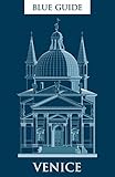 Blue Guide Venice: Ninth edition by