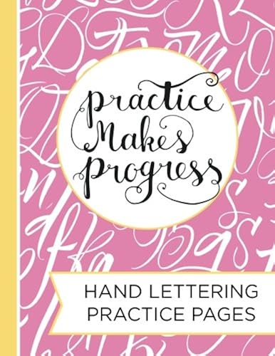 Download Hand Lettering Practice Pad: A Blank Canvas for Creative Lettering Designs--Drawing Letters, Calligraphy & Script PDF