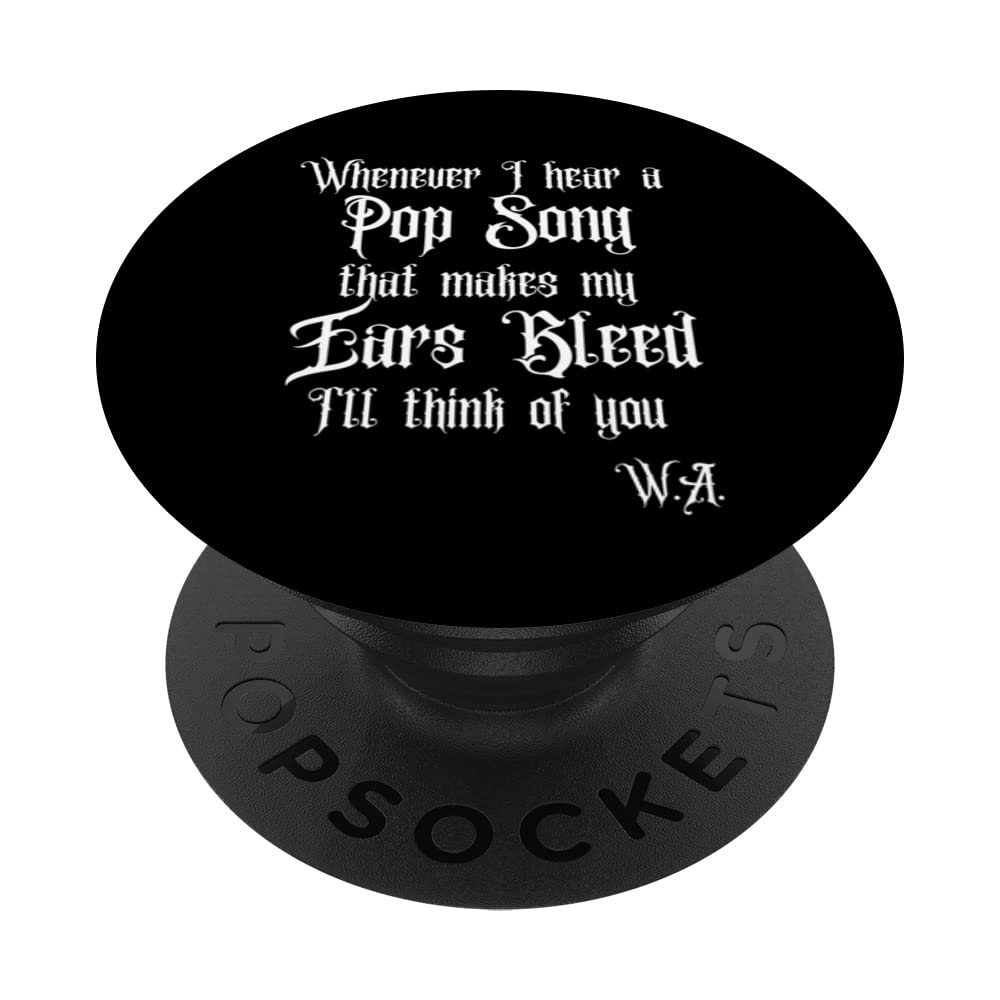 WHENEVER I HEAR A POP SONG, WEDNESDAY, DARK GOTHIC FAMILY PopSockets Swappable PopGrip