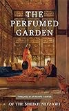 The Perfumed Garden by Sheik Nefzawi, Richard F. Burton