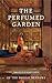 The Perfumed Garden by Sheik Nefzawi, Richard F. Burton