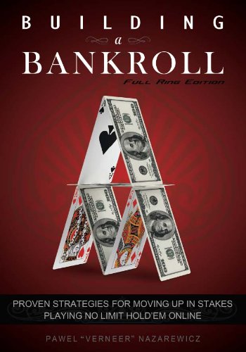 Building a Bankroll Full Ring Edition by Pawel Nazarewicz