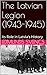 The Latvian Legion (1943-1945): Its Role in Latvia's History